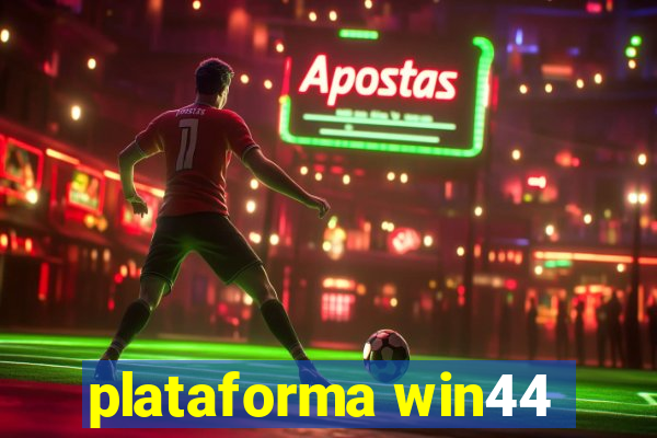 plataforma win44